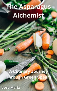 The Asparagus Alchemist