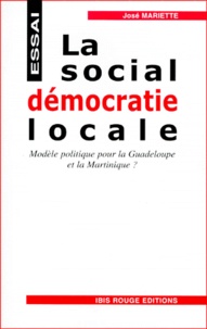 LA SOCIAL-DEMOCRATIE LOCALE. Modèle politique pour la Guadeloupe et la Martinique ?.pdf