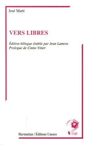 José Marti - Vers Libres. Edition Bilingue Francais-Espagnol.