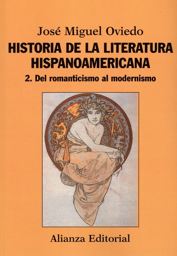José Miguel Oviedo - Historia de la literatura hispanoamericana - Tome 2, Del romanticismo al modernismo.