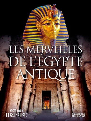 Les merveilles de l'Egypte antique