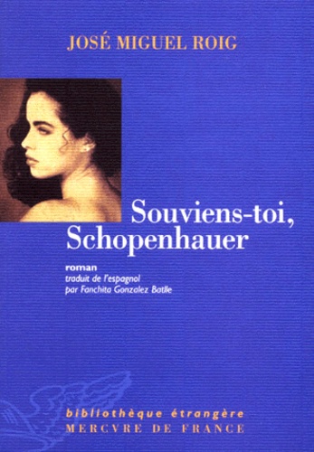 José-Miguel Roig - Souviens-toi, Schopenhauer.