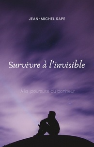  José MIGUEL - Survivre à l'invisible.