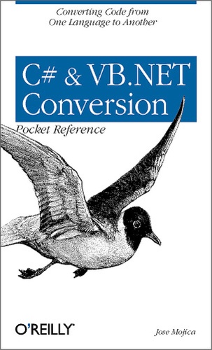 Jose Mojica - C# & VB.NET Conversion Pocket Reference.