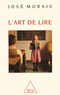 José Morais - L'art de lire.