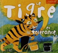 José Moran et Jesus Gaban - Le tigre et la tolérance.