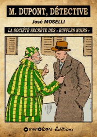 José Moselli - La société secrète des « Buffles Noirs ».