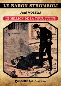 José Moselli - Le million de la Tour Julius.