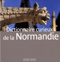 Dictionnaire curieux de la Normandie
