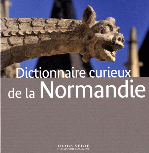 José Mouret - Dictionnaire curieux de la Normandie.
