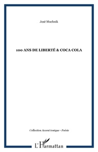 José Muchnik - 100 ans de liberté & coca cola.