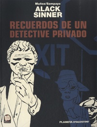 José Muñoz et Carlos Sampayo - Alack Sinner - Volumen 2 : Recuerdos de un detective.