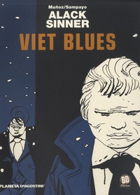 José Muñoz et Carlos Sampayo - Alack Sinner - Volumen 3 : Viet Blues.