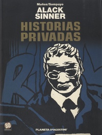 José Muñoz et Carlos Sampayo - Alack Sinner - Volumen 7 : Historias privadas.