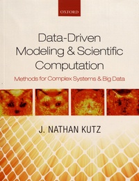 Jose Nathan Kutz - Data-Driven Modeling & Scientific Computation - Methods for Complex Systems & Big Data.