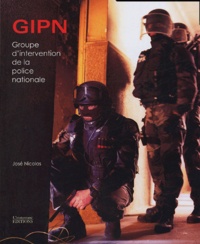 José Nicolas - GIPN - Au coeur de l'action.