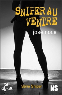 José Noce - Sniper au ventre.