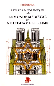 Regards panoramiques sur le monde médiéval et Notre-Dame de Reims