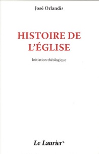 José Orlandis - Histoire de l'Eglise.