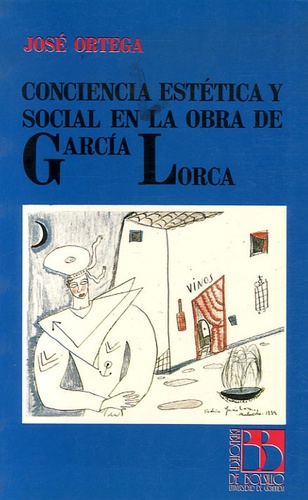 José Ortega - Conciencia Estetica Y Social En La Obra De Garcia Lorca.