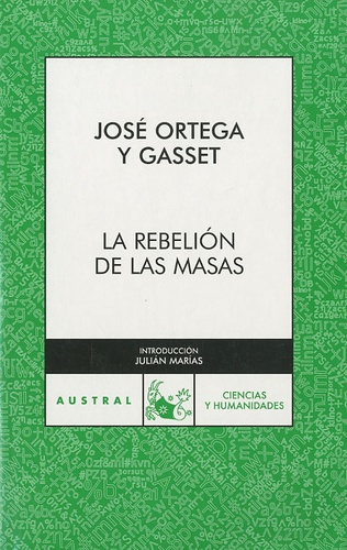 José Ortega y Gasset - La rebelion de la masas..