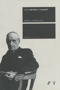 José Ortega y Gasset - Obras completas - Tomo 5 (1932-1940).