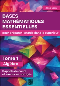 Bases mathématiques essentielles pour préparer l'entrée dans le supérieur