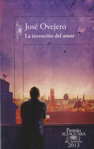José Ovejero - La invencion del amor.