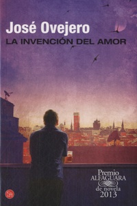 José Ovejero - La invencion del amor.