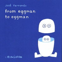 José Parrondo - From Eggman to Eggman.