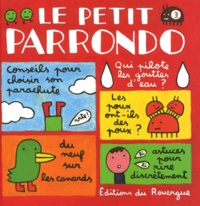 José Parrondo - Le petit Parrondo. - Tome 3, Oeuvres partiellement complètes et totalement inachevées.