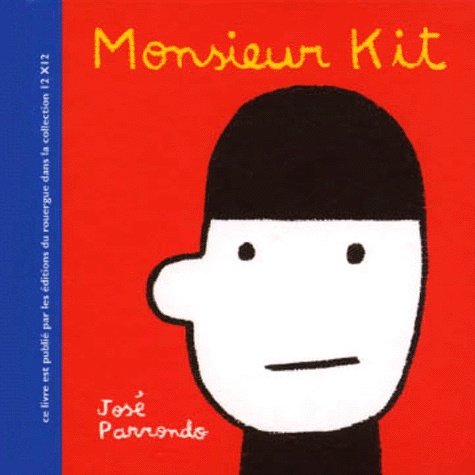 José Parrondo - Monsieur Kit.