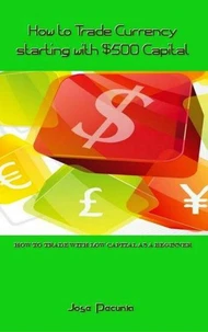 How to Trade Currency starting with $500 Capital