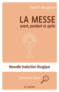 La messe, avant, pendant et après
