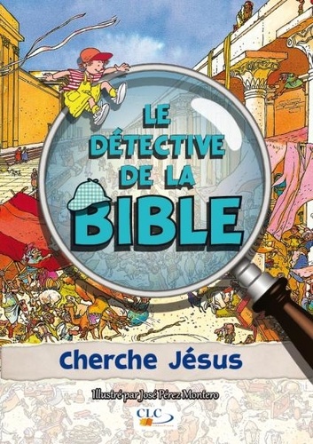 José Pérez Montero et Vanessa Carroll - Le détective de la Bible cherche Jésus.