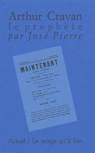 José Pierre - Arthur Cravan, Le Prophete.