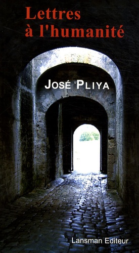 José Pliya - Lettres à l'humanité.