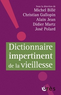 José Polard et Michel Billé - Dictionnaire impertinent de la vieillesse.