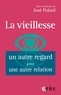 José Polard - La vieillesse, un autre regard pour une autre relation - Vieillir est dans l'air du temps.