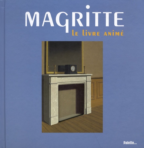 Magritte. Le livre animé