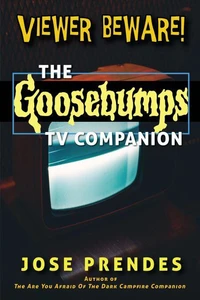 Viewer Beware! The Goosebumps TV Companion