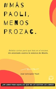 Mas Paoli, Menos Prozac. Relatos para que leas en el Encava.