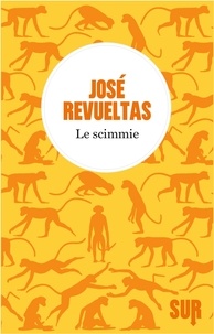 José Revueltas et Alessandra Riccio - Le scimmie.