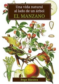 Jose Riestra García - Una vida natural al lado de un árbol "El Manzano".