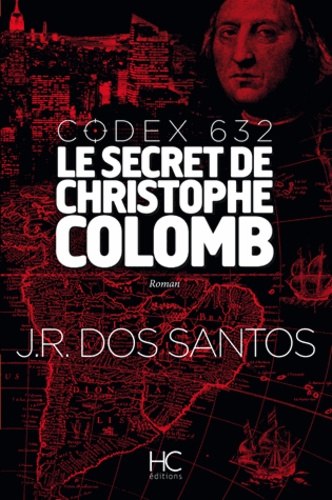 Codex 632, le secret de Christophe Colomb