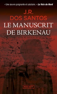 José Rodrigues Dos Santos - Le manuscrit de Birkenau.
