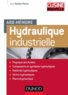 José Roldan Viloria - Aide-mémoire d'hydraulique industrielle.