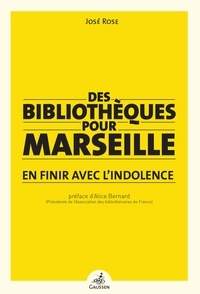 Téléchargement du livre électronique Ipad Des bibliothèques pour Marseille  - En finir avec l'indolence par José Rose (French Edition)
