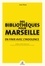 Des bibliothèques pour Marseille. En finir avec l'indolence