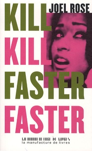 José Rose - Kill Kill Faster Faster.